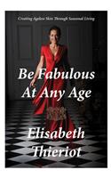 Be Fabulous at Any Age