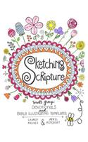 Sketching Scripture: Small Group Devotionals and Bible Illustrating Templates