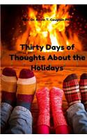 Thirty Days of Thoughts about the Holidays