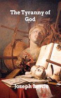 The Tyranny of God