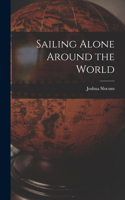 Sailing Alone Around the World