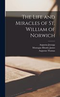 The Life and Miracles of St. William of Norwich