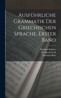 Ausführliche Grammatik der griechischen Sprache, Erster Band