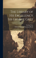 Library of His Excellency Sir George Grey