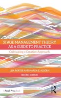 Stage Management Theory as a Guide to Practice: Cultivating a Creative Approach