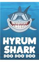 Hyrum - Shark Doo Doo Doo: Blank Ruled Name Personalized & Customized Shark Notebook Journal for Boys & Men. Funny Sharks Desk Accessories Item for Writing Primary / Kindergar