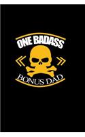 One Badass Bonus Dad: Notebook Journal Diary 110 Lined pages