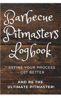 Barbecue Pitmasters Logbook Refine Your Process And Be the Ultimate Pitmaster