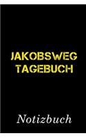 Jakobsweg Tagebuch Notizbuch: - Notizbuch mit 110 linierten Seiten - Format 6x9 DIN A5 - Soft cover matt -