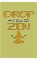 Drop And Give Me Zen