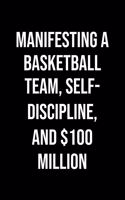 Manifesting A Basketball Team Self Discipline And 100 Million