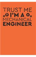 Trust Me I'm a Mechanical Engineer
