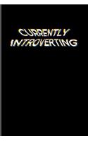Currently Introverting