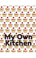 My Own Kitchen