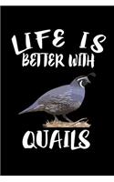 Life Is Better With Quails: Animal Nature Collection