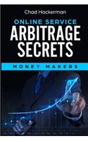 Online Service Arbitrage Secrets: Money Makers