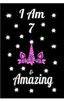 I Am 7 & Amazing: Unicorn I am & Beautiful Journal Notebook Activity Book perfect Happy Birthday gift for young girls, friend or coworker 6 x 9 blank lined paper 100 