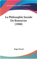 La Philosophie Sociale De Renouvier (1908)