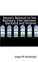 Reports Relative to the Boundary Line Between Maryland and Virginia