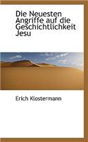 Die Neuesten Angriffe Auf Die Geschichtlichkeit Jesu