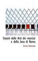Statuti Delle Arti Dei Merciai E Della Lana Di Roma
