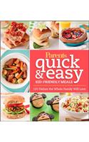 Parents Magazine Quick & Easy Kid-Friendly Meals: 125 Recipes Your Whole Family Will Love: 125 Dishes the Whole Family Will Love