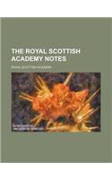 The Royal Scottish Academy Notes: (English)
