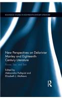 New Perspectives on Delarivier Manley and Eighteenth Century Literature