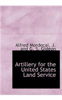 Artillery for the United States Land Service