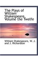 Plays of William Shakespeare. Volume the Twelfe