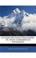 Letters on Early Education, Tr. with a Memoir of Pestalozzi