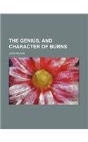 The Genius, and Character of Burns