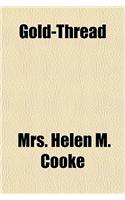 Gold-Thread; And Other Poems