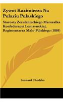 Zywot Kazimierza Na Pulaziu Pulaskiego