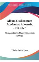 Album Studiosorum Academiae Aboensis, 1640-1827