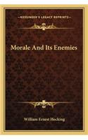 Morale And Its Enemies