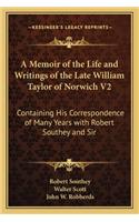 Memoir of the Life and Writings of the Late William Taylor of Norwich V2