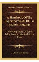 Handbook of the Engrafted Words of the English Language