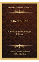 J. Devlin, Boss