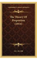 Theory of Proportion (1914) the Theory of Proportion (1914)