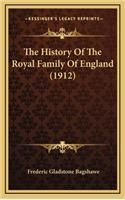The History Of The Royal Family Of England (1912)