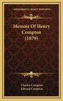 Memoir of Henry Compton (1879)