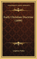 Early Christian Doctrine (1899)