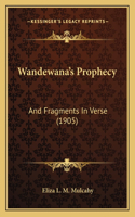 Wandewana's Prophecy