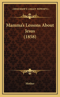 Mamma's Lessons About Jesus (1858)