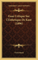 Essai Critique Sur L'Esthetique De Kant (1896)
