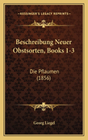 Beschreibung Neuer Obstsorten, Books 1-3