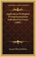 Application Du Regime D'Emprisonnement Individuel En France (1885)