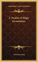 A Treatise of Magic Incantations