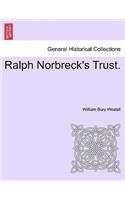 Ralph Norbreck's Trust.